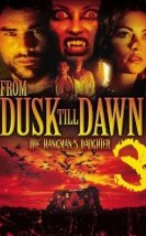 Gün Batımından Şafağa 3 (From Dusk Till Dawn 3: The Hangman’s Daughter)
