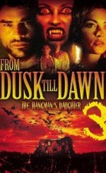 Gün Batımından Şafağa 3 (From Dusk Till Dawn 3: The Hangman’s Daughter)