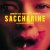 Saccharine